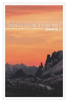 Lehrergliederung & Studienbibel: Römer, Bd. 2 - The Teacher's Outline & Study Bible: Romans Vol. 2
