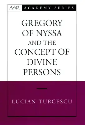 Gregor von Nyssa und das Konzept der göttlichen Personen - Gregory of Nyssa and the Concept of Divine Persons