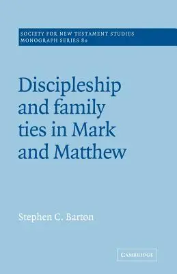 Jüngerschaft und Familienbande bei Markus und Matthäus - Discipleship and Family Ties in Mark and Matthew