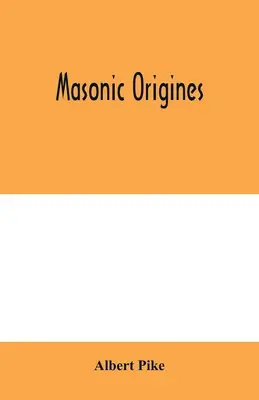 Freimaurerische Ursprünge - Masonic origines