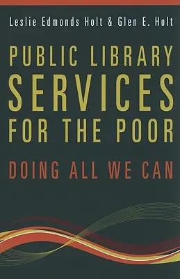 Öffentliche Bibliotheksdienste für die Armen: Wir tun, was wir können - Public Library Services for the Poor: Doing All We Can