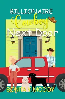 Der Milliardär-Cowboy von nebenan - Billionaire Cowboy Next Door