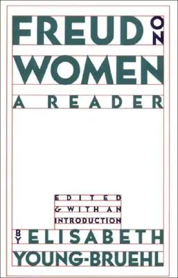 Freud über Frauen: Ein Lesebuch - Freud on Women: A Reader