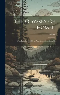 Die Odyssee von Homer: Mit Einleitung, Anmerkungen und Anhängen, Buch 10 - The Odyssey Of Homer: With Introduction, Notes And Appendices, Book 10