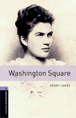 Oxford Bookworms Library: Washington Square: Stufe 4: 1400-Wörter-Wortschatz - Oxford Bookworms Library: Washington Square: Level 4: 1400-Word Vocabulary