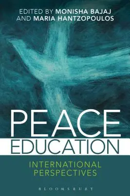 Friedenserziehung: Internationale Perspektiven - Peace Education: International Perspectives