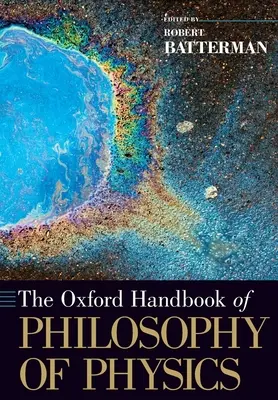 Das Oxford-Handbuch der Philosophie der Physik - The Oxford Handbook of Philosophy of Physics