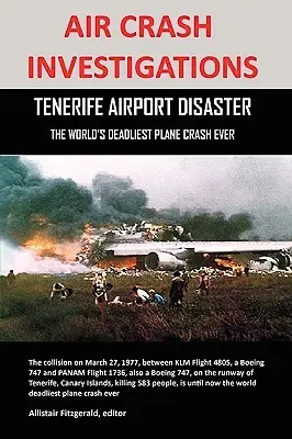 Untersuchungen von Flugzeugabstürzen: Die Flughafenkatastrophe von Teneriffa, der tödlichste Flugzeugabsturz aller Zeiten - Air Crash Investigations: Tenerife Airport Disaster, the World's Deadliest Plane Crash Ever