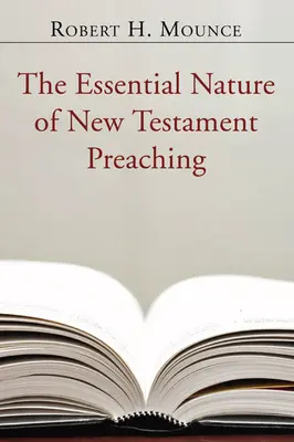 Das Wesen der neutestamentlichen Predigt - The Essential Nature of New Testament Preaching