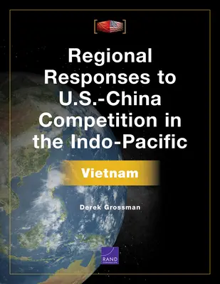 Regionale Antworten auf den Wettbewerb zwischen den USA und China im Indopazifik: Vietnam - Regional Responses to U.S.-China Competition in the Indo-Pacific: Vietnam
