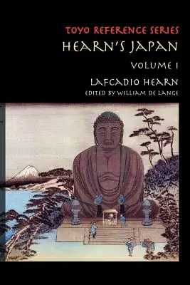 Hearn's Japan: Schriften aus einem mystischen Land, Band 1 - Hearn's Japan: Writings from a Mystical Country, Volume 1