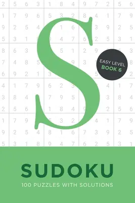 Sudoku 100 Rätsel mit Lösungen. Easy Level Book 6: Problemlösung mathematische Reisegröße Brain Teaser Buch - ideales Geschenk - Sudoku 100 Puzzles with Solutions. Easy Level Book 6: Problem solving mathematical travel size brain teaser book - ideal gift