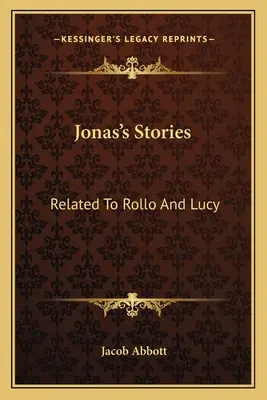 Jonas' Geschichten: Zu Rollo und Lucy - Jonas's Stories: Related To Rollo And Lucy