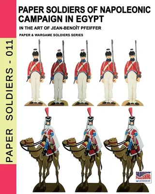 Papiersoldaten des napoleonischen Feldzugs in Ägypten - Paper soldiers of Napoleonic campaign in Egypt