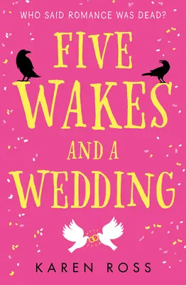 Fünf Totenwachen und eine Hochzeit - Five Wakes and a Wedding