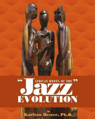 Afrikanische Wurzeln der Jazz-Evolution