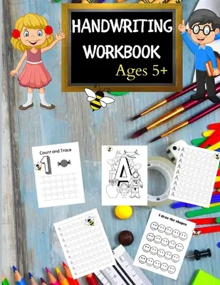 Handschriftliches Arbeitsbuch für Kinder im Alter von 5 Jahren: Zahlen und Buchstaben, Kursive Handschrift lernen, Zahlen und Buchstaben nachzeichnen - Handwriting Workbook for Kids Age 5: Numbers and Letters, Learning cursive handwriting workbook, Numbers and Letters Tracing