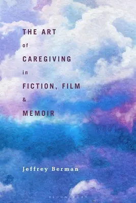 Die Kunst des Pflegens in Fiktion, Film und Memoiren - The Art of Caregiving in Fiction, Film, and Memoir