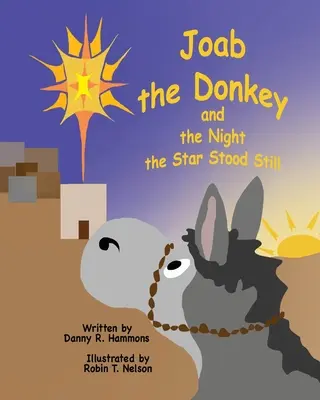 Joab der Esel und die Nacht, in der der Stern stillstand - Joab the Donkey and the Night the Star Stood Still