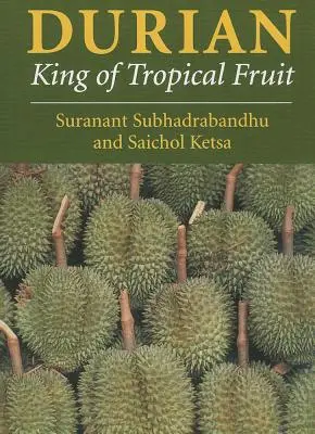 Durian: König der tropischen Früchte - Durian: King of Tropical Fruit