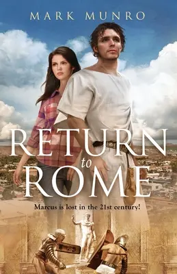 Rückkehr nach Rom: Marcus ist im 21. Jahrhundert verloren... - Return to Rome: Marcus is lost in the 21st century...