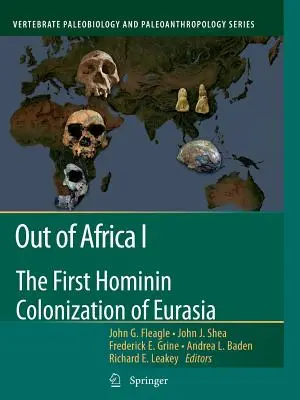 Raus aus Afrika I: Die erste hominine Besiedlung Eurasiens - Out of Africa I: The First Hominin Colonization of Eurasia