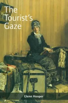 Der Blick des Touristen: Reisende in Irland, 1800 - 2000 - The Tourist's Gaze: Travellers to Ireland, 1800 - 2000