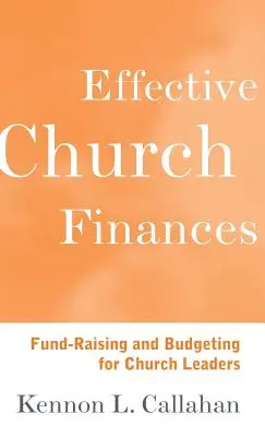 Effektive Gemeindefinanzen: Mittelbeschaffung und Budgetierung für Gemeindeleiter - Effective Church Finances: Fund-Raising and Budgeting for Church Leaders