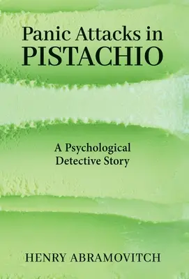 Panikattacken in Pistazien: Eine psychologische Detektivgeschichte - Panic Attacks in Pistachio: A Psychological Detective Story