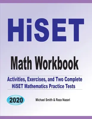 HiSET Mathe Arbeitsbuch: Aktivitäten, Übungen und zwei vollständige HiSET-Mathematik-Übungstests - HiSET Math Workbook: Activities, Exercises, and Two Complete HiSET Mathematics Practice Tests