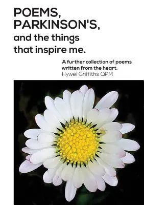 Gedichte, Parkinson und die Dinge, die mich inspirieren - Poems, Parkinson's and the things that inspire me