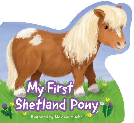 Mein erstes Shetlandpony - My First Shetland Pony