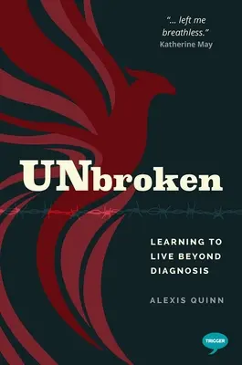 Ungebrochen: Lernen, über die Diagnose hinaus zu leben - Unbroken: Learning to Live Beyond Diagnosis