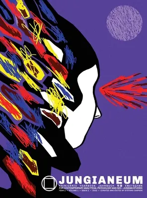 Jungianeum/Jahrbuch 2022: für zeitgenössische analytische Psychologie und neojungianische Studien - Jungianeum/Yearbook 2022: for Contemporary Analytical Psychology and neo-Jungian Studies