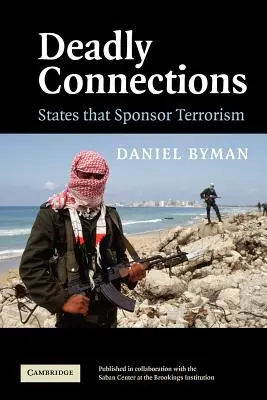Tödliche Verbindungen: Staaten, die den Terrorismus sponsern - Deadly Connections: States That Sponsor Terrorism