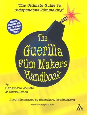 Das Handbuch für Guerilla-Filmemacher - The Guerilla Film Makers Handbook