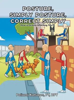 Haltung, Einfach Haltung, Richtig Einfach - Posture, Simply Posture, Correct Simply