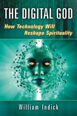 Der digitale Gott: Wie die Technologie die Spiritualität verändern wird - Digital God: How Technology Will Reshape Spirituality