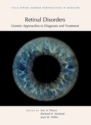 Netzhautkrankheiten: Genetische Ansätze für Diagnose und Behandlung - Retinal Disorders: Genetic Approaches to Diagnosis and Treatment
