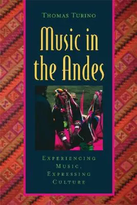 Musik in den Anden: Musik erleben, Kultur ausdrücken [mit CD (Audio)] - Music in the Andes: Experiencing Music, Expressing Culture [With CD (Audio)]