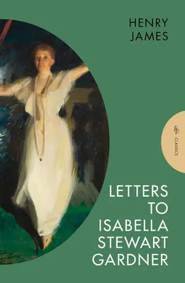 Briefe an Isabella Stewart Gardner - Letters to Isabella Stewart Gardner