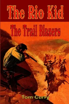 The Rio Kid: Die Pfadfinder - The Rio Kid: The Trail Blazers