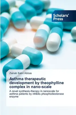 Asthma-Therapieentwicklung durch Theophyllin-Komplex im Nanomaßstab - Asthma therapeutic development by theophylline complex in nano-scale