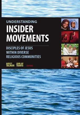 Insider-Bewegungen verstehen: Jünger Jesu in verschiedenen religiösen Gemeinschaften - Understanding Insider Movements: Disciples of Jesus within Diverse Religious Communities