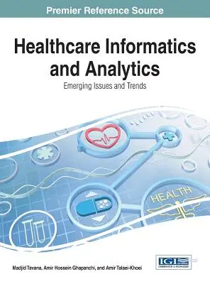 Gesundheitsinformatik und Analytik: Aufkommende Themen und Trends - Healthcare Informatics and Analytics: Emerging Issues and Trends