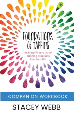 Foundations of Tapping - Begleitendes Arbeitsbuch - Foundations of Tapping Companion Workbook