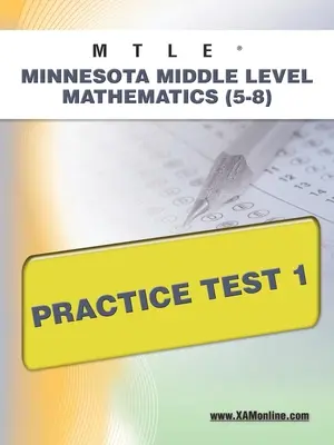 Mtle Minnesota Middle Level Mathematics (5-8) Praxistest 1 - Mtle Minnesota Middle Level Mathematics (5-8) Practice Test 1