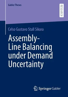 Balancieren am Fließband bei unsicherer Nachfrage - Assembly-Line Balancing Under Demand Uncertainty