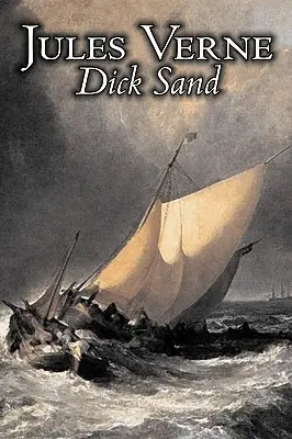 Dick Sand von Jules Verne, Belletristik, Fantasy & Magie - Dick Sand by Jules Verne, Fiction, Fantasy & Magic