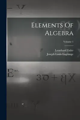 Elemente der Algebra; Band 1 - Elements Of Algebra; Volume 1
